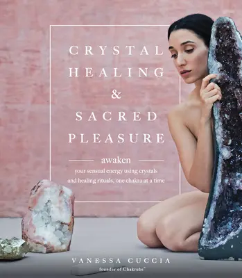 Curación con cristales y placer sagrado - Crystal Healing and Sacred Pleasure
