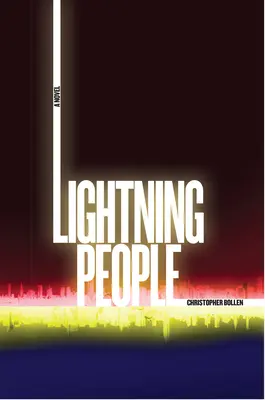 Lightning People - Una novela - Lightning People - A Novel