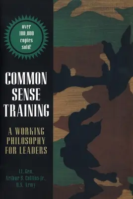 La formación del sentido común: Una filosofía de trabajo para líderes - Common Sense Training: A Working Philosophy for Leaders