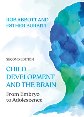 Desarrollo infantil y cerebro: Del embrión a la adolescencia - Child Development and the Brain: From Embryo to Adolescence