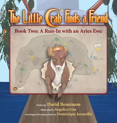 El pequeño cangrejo encuentra un amigo: Libro Dos - Un encuentro con una oveja Aries - Little Crab Finds a Friend: Book Two - A Run-In with an Aries Ewe