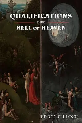 CALIFICACIONES PARA EL INFIERNO o EL CIELO - QUALIFICATIONS FOR HELL or HEAVEN