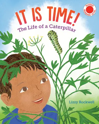Es la Hora: La Vida de una Oruga - It Is Time: The Life of a Caterpillar