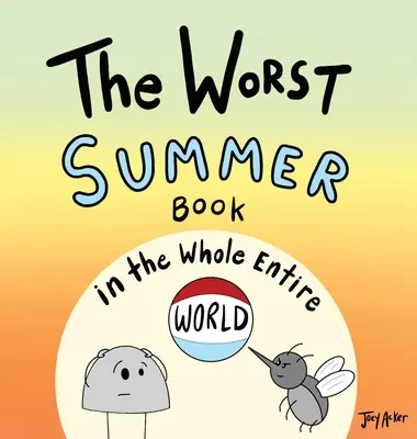 El peor libro de verano de todo el mundo - The Worst Summer Book in the Whole Entire World