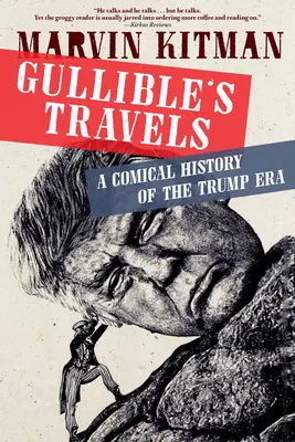 Gullible's Travels: Una historia cómica de la era Trump - Gullible's Travels: A Comical History of the Trump Era