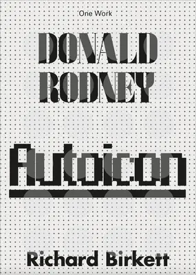 Donald Rodney Autoicon - Donald Rodney: Autoicon