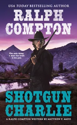 Ralph Compton Escopeta Charlie - Ralph Compton Shotgun Charlie