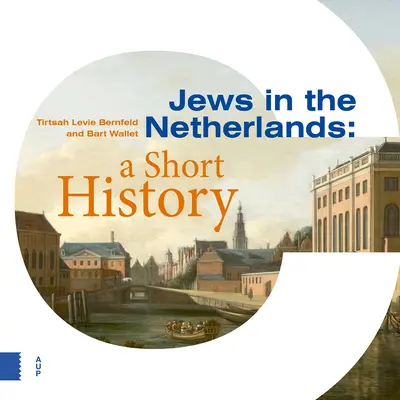 Judíos en los Países Bajos: Breve historia - Jews in the Netherlands: A Short History