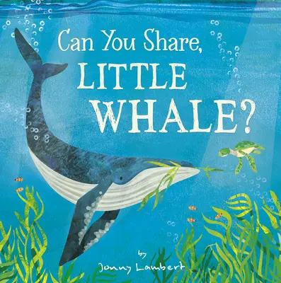 ¿Puedes compartir, pequeña ballena? - Can You Share, Little Whale?