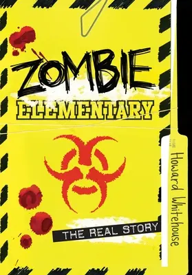 Zombie Elementary: La historia real - Zombie Elementary: The Real Story