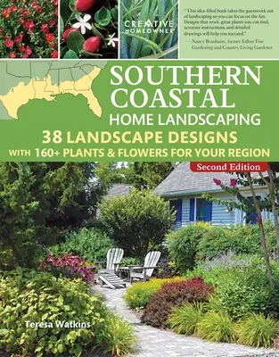 Paisajismo doméstico de la costa meridional, segunda edición: 38 diseños paisajísticos con más de 160 plantas y flores para su región - Southern Coastal Home Landscaping, Second Edition: 38 Landscape Designs with 160+ Plants & Flowers for Your Region