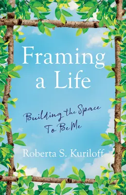 Enmarcar una vida: Construir el espacio para ser yo - Framing a Life: Building the Space to Be Me