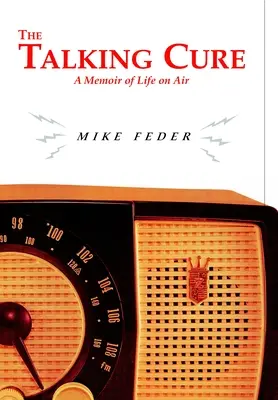 La cura parlante: memorias de una vida en el aire - The Talking Cure: A Memoir of Life on Air