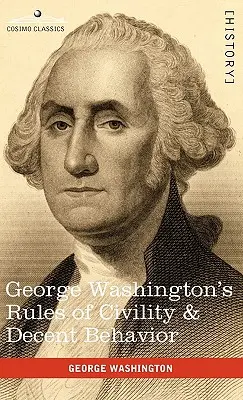 Reglas de urbanidad y comportamiento decente de George Washington - George Washington's Rules of Civility & Decent Behavior