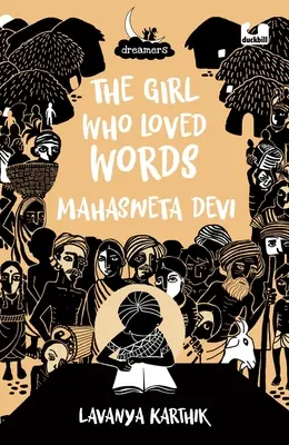 La chica que amaba las palabras Mahashweta Devi - The Girl Who Loved Words: Mahashweta Devi