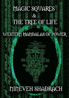 Cuadrados Mágicos y Árbol de la Vida: Mandalas Occidentales de Poder - Magic Squares and Tree of Life: Western Mandalas of Power