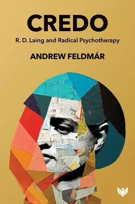 Credo: R. D. Laing y la psicoterapia radical - Credo: R. D. Laing and Radical Psychotherapy
