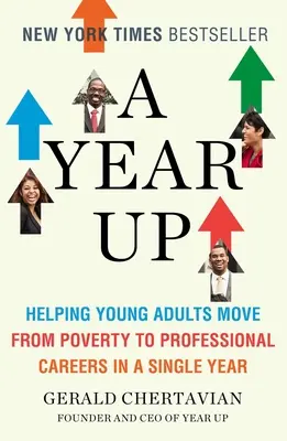 Un año más: ayudar a los jóvenes adultos a pasar de la pobreza a la vida profesional en un solo año - A Year Up: Helping Young Adults Move from Poverty to Professional Careers in a Single Year