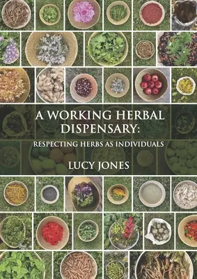 Un dispensario de hierbas: Respetar las hierbas como individuos - A Working Herbal Dispensary: Respecting Herbs as Individuals