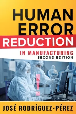 Reducción de errores humanos en la fabricación (Rodriguez-Perez Jose (Pepe)) - Human Error Reduction in Manufacturing (Rodriguez-Perez Jose (Pepe))