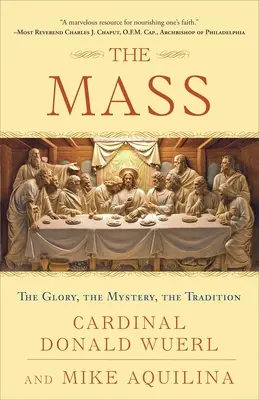 La Misa: La gloria, el misterio, la tradición - The Mass: The Glory, the Mystery, the Tradition