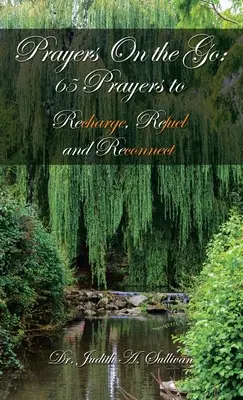 Oraciones para llevar: 65 oraciones para recargar, repostar y reconectar - Prayers on the Go: 65 Prayers to Recharge, Refuel and Reconnect