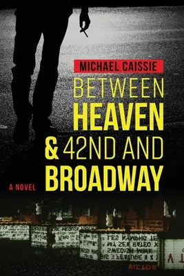 Entre el cielo y la 42 y Broadway - Between Heaven & 42nd and Broadway