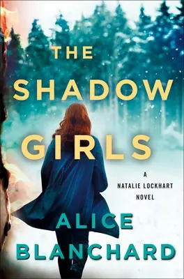 Las chicas de la sombra: Una novela de Natalie Lockhart - The Shadow Girls: A Natalie Lockhart Novel