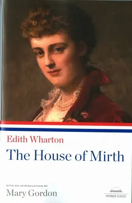 La casa de la alegría: A Library of America Paperback Classic - The House of Mirth: A Library of America Paperback Classic