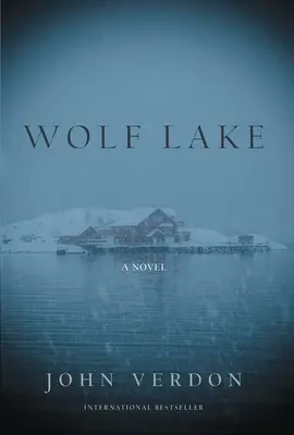 El lago de los lobos - Una novela - Wolf Lake - A Novel