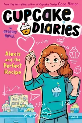 Alexis y la receta perfecta, la novela gráfica - Alexis and the Perfect Recipe the Graphic Novel