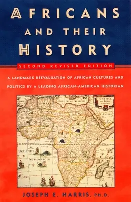 Los africanos y su historia: Segunda edición revisada - Africans and Their History: Second Revised Edition