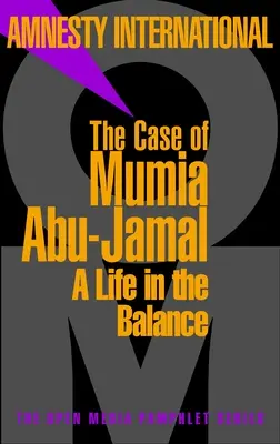 El caso de Mumia Abu-Jamal: Una vida en equilibrio - The Case of Mumia Abu-Jamal: A Life in the Balance