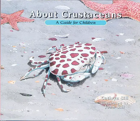 Sobre los Crustáceos: Una Guía Para Niños - About Crustaceans: A Guide for Children