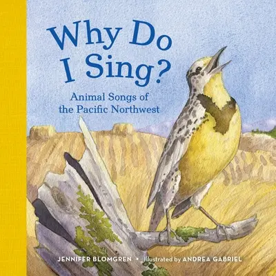 ¿Por qué canto? Canciones de animales del noroeste del Pacífico - Why Do I Sing?: Animal Songs of the Pacific Northwest