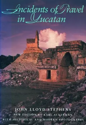 Incidentes de viaje en Yucatán - Incidents of Travel in Yucatan