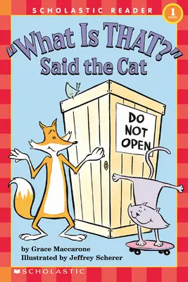 ¿Qué Es Eso? Dijo el gato (Scholastic Reader, Level 1) - What Is That? Said the Cat (Scholastic Reader, Level 1)