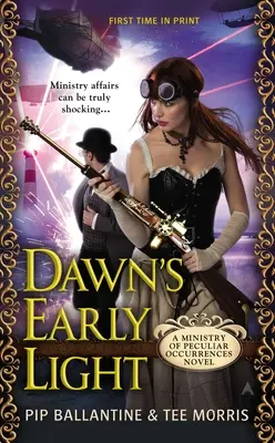 La primera luz del alba: Una novela del Ministerio de Sucesos Extraños - Dawn's Early Light: A Ministry of Peculiar Occurrences Novel