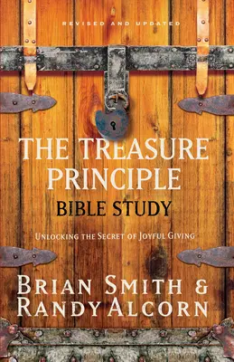 Estudio bíblico del principio del tesoro: Descubrir el secreto de dar con alegría - The Treasure Principle Bible Study: Discovering the Secret of Joyful Giving