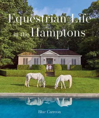 La vida ecuestre en los Hamptons - Equestrian Life in the Hamptons
