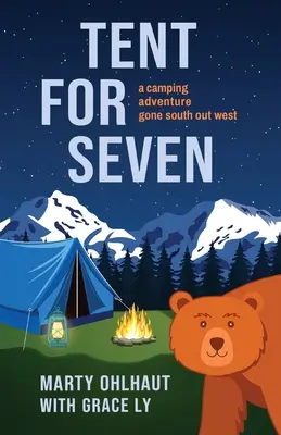 Tienda para siete: A Camping Adventure Gone South Out West - Tent for Seven: A Camping Adventure Gone South Out West