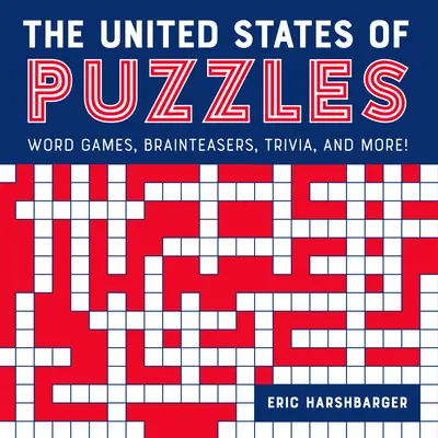 Los Estados Unidos de los Puzzles: Juegos de palabras, rompecabezas, trivialidades y mucho más. - The United States of Puzzles: Word Games, Brainteasers, Trivia, and More!