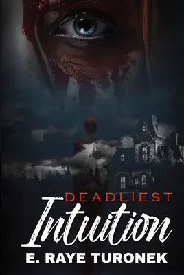 La Intuición Más Mortal - Deadliest Intuition