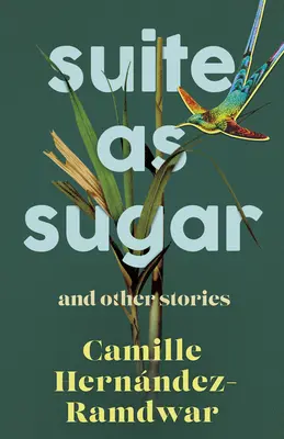 Suite como el azúcar: Y otras historias - Suite as Sugar: And Other Stories