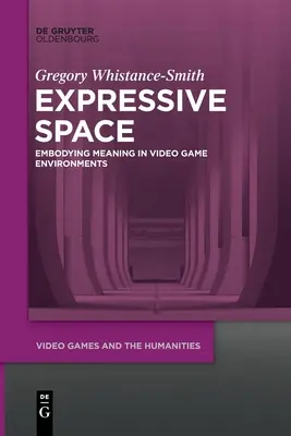 Espacio expresivo: La encarnación del significado en los entornos de los videojuegos - Expressive Space: Embodying Meaning in Video Game Environments