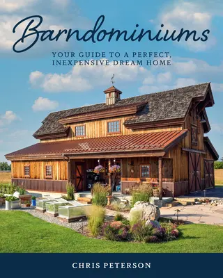 Barndominios: Su guía para una casa de ensueño perfecta y económica - Barndominiums: Your Guide to a Perfect, Inexpensive Dream Home