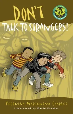 No hables con extraños - Don't Talk to Strangers!