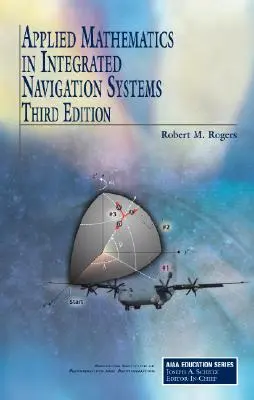 Matemáticas aplicadas a los sistemas integrados de navegación - Applied Mathematics in Integrated Navigation Systems