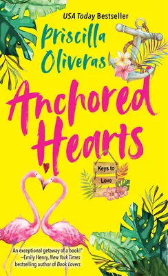 Corazones Anclados: Un entretenido romance latino de segunda oportunidad - Anchored Hearts: An Entertaining Latinx Second Chance Romance