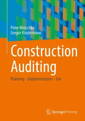 Auditoría de la construcción: Planificación - Ejecución - Utilización - Construction Auditing: Planning - Implementation - Use